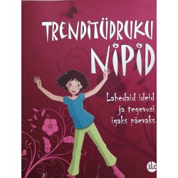 Trenditüdruku nipid....