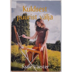 Kuldsest puurist välja -...