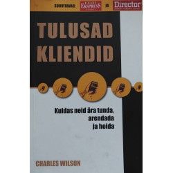 Tulusad kliendid. Kuidas...