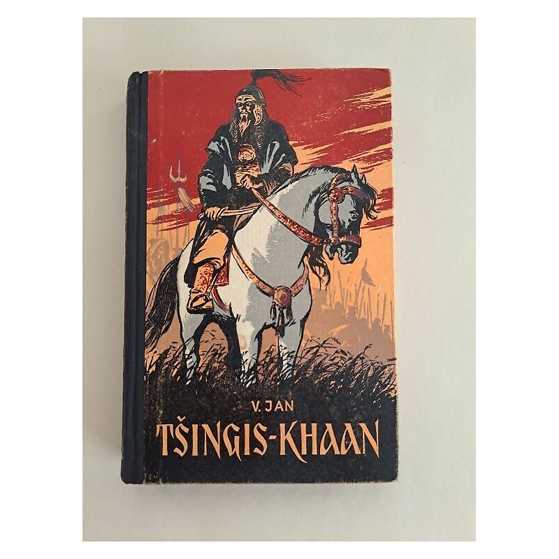 Tšingis-Khaan. Vassili Jan. Seiklusjutte maalt ja merelt