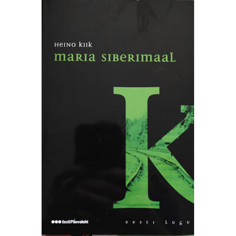 Maria Siberimaal. Eesti lugu