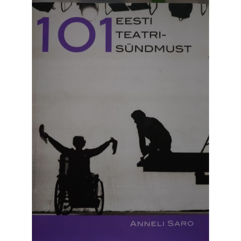 101 Eesti teatrisündmust - Anneli Saro