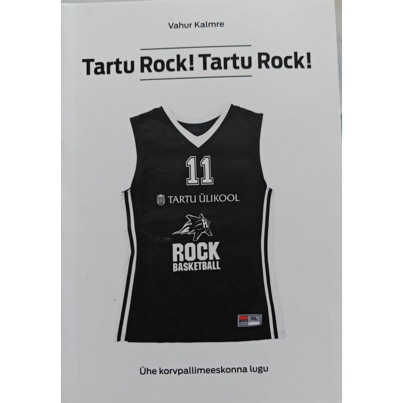 Tartu Rock! Tartu Rock! Ühe korvpallimeeskonna lugu