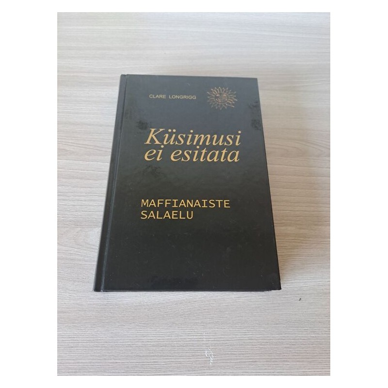 Küsimusi ei esitata. Maffianaiste salaelu