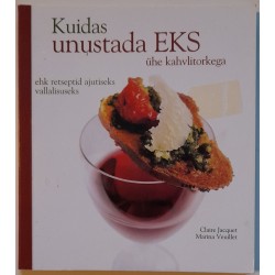 Kuidas unustada EKS ühe...