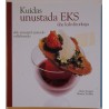 Kuidas unustada EKS ühe kahvlitorkega