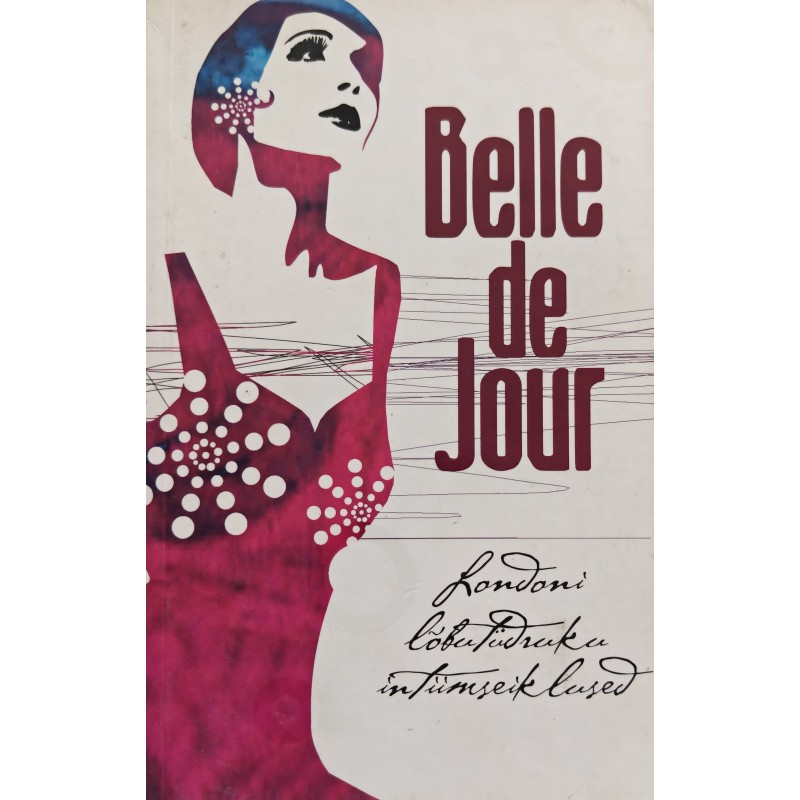 Londoni lõbutüdruku intiimseiklused - Belle de Jour