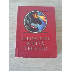 Hedaleni metsa trollid....