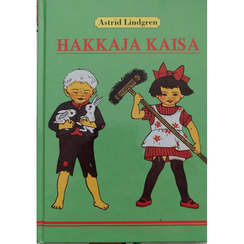 Hakkaja Kaisa - Astrid Lindgren