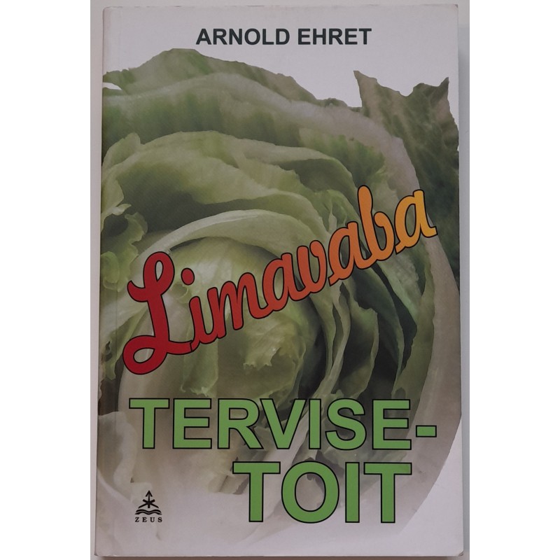 Limavaba tervisetoit ​- Arnold Ehret