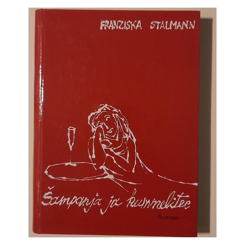 Šampanja ja kummelitee - Franziska Stalmann